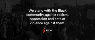 Evolv Stands Against Racial Oppression